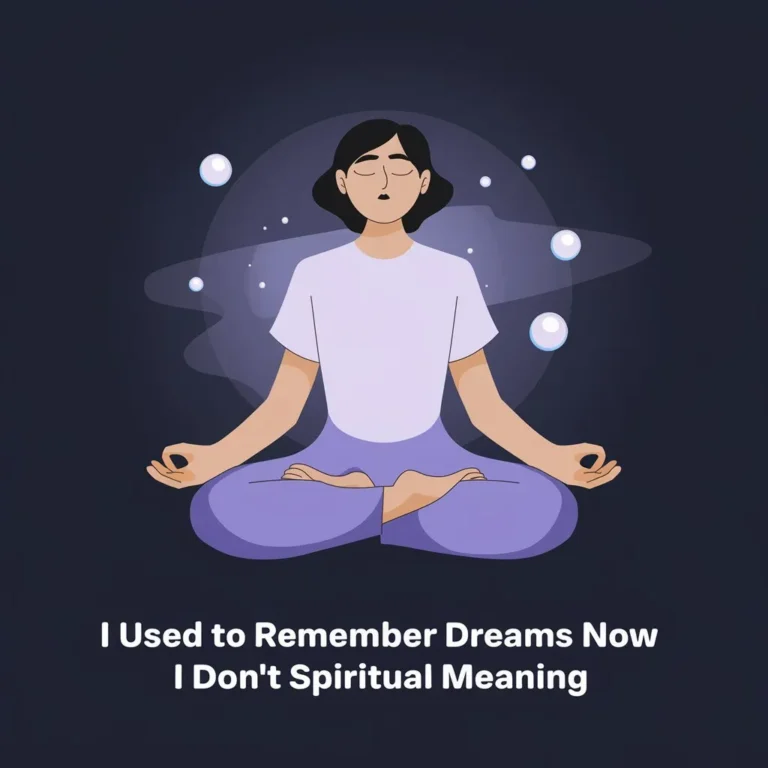 I Used to Remember Dreams Now I Don’t Spiritual Meaning